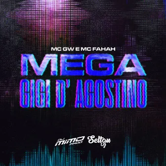 Mega Gigi D'agostino by Selton DJ