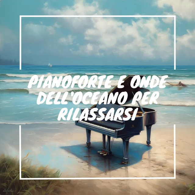 Pianoforte e onde dell'oceano per rilassarsi