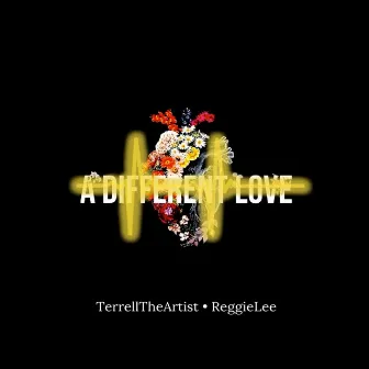 A Different Love by Terrell The Artist