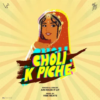 Choli K Piche by Ani Made It Lit