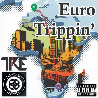 Euro Trippin by Tre