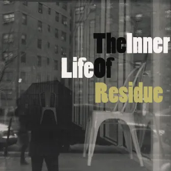 The Inner Life of Residue by Tonino Miano