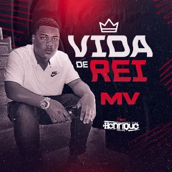 Vida de Rei by DJ Henrique da VK