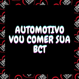 Automotivo - Vou Comer Sua Bct by MC SILVA ZN