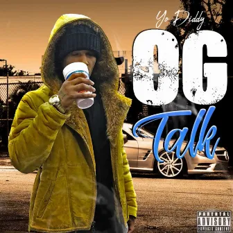 OG TALK by Yo Diddy