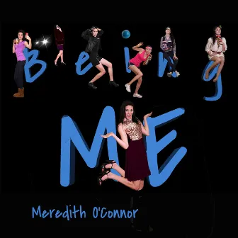 Being Me by Meredith O'Connor