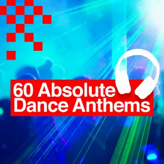 60 Absolute Dance Anthems by Unknown Artist