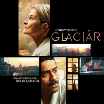 Glaciär (Original Motion Picture Soundtrack) by Matilda Bådagård