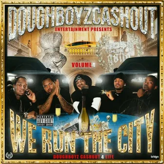 We Run the City, Vol. 4 by Doughboyz Cashout