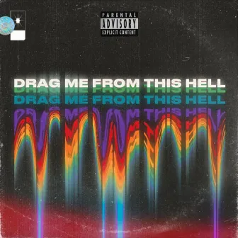 drag me from this hell by Kv$hnoodle