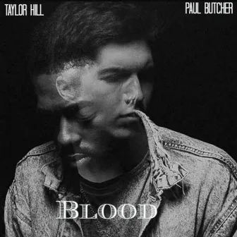 Blood by Taylor Hill