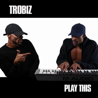 Play This by Trobiz