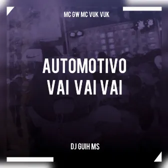 Automotivo Vai Vai Vai by DJ Guih MS