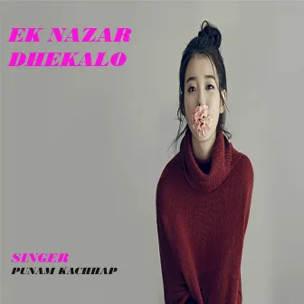 Ek Nazar Dhekhalo by Punam Kachhap