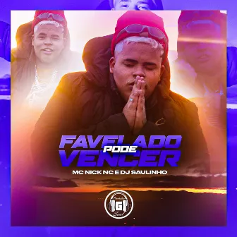 Favelado Pode Vencer by DJ Saulinho