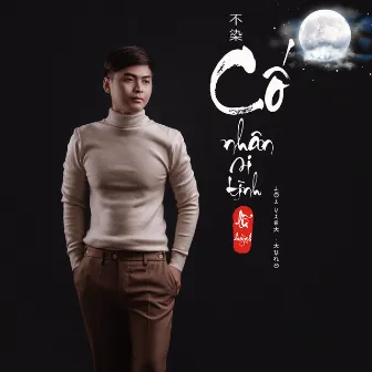 Cố Nhân Si Tình (Cover) by Lữ Huỳnh