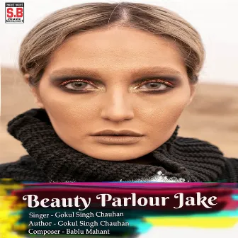 Beauty Parlour Jake by Gokul Singh Chauhan