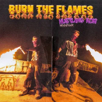 BURN THE FLAMES by Hustlang Roki