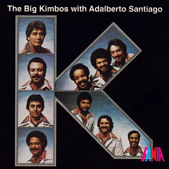 The Big Kimbos With Adalberto Santiago by Los Kimbos