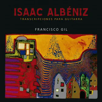 Isaac Albeniz: Transcripciones para Guitarra by Francisco Gil