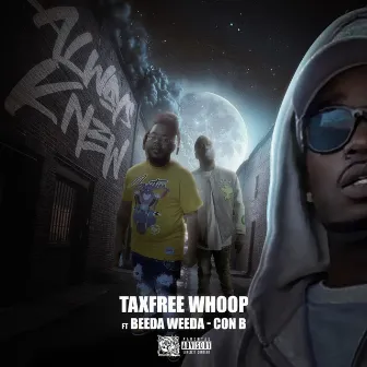 Always Knew (feat. Beeda Weeda & Con B) by TaxFree Whoop