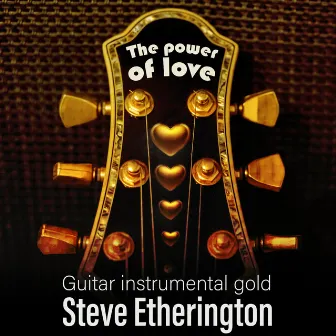 Power of Love Guitar Instrumental Gold by Steve Etherington