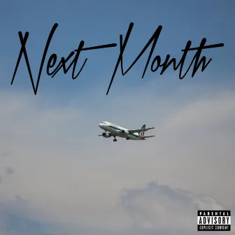 Next Month by Dylan Trevino