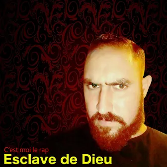 C'est moi le rap by Esclave De Dieu