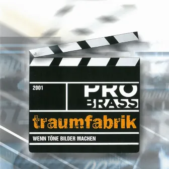 Traumfabrik by PRO BRASS