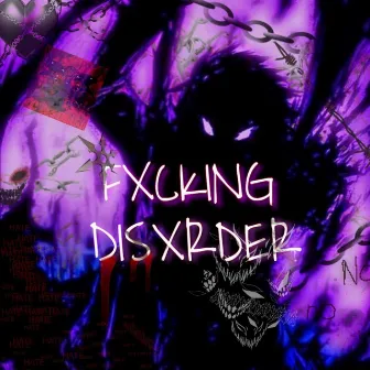 Fxcking Disxrder by Astin Ray