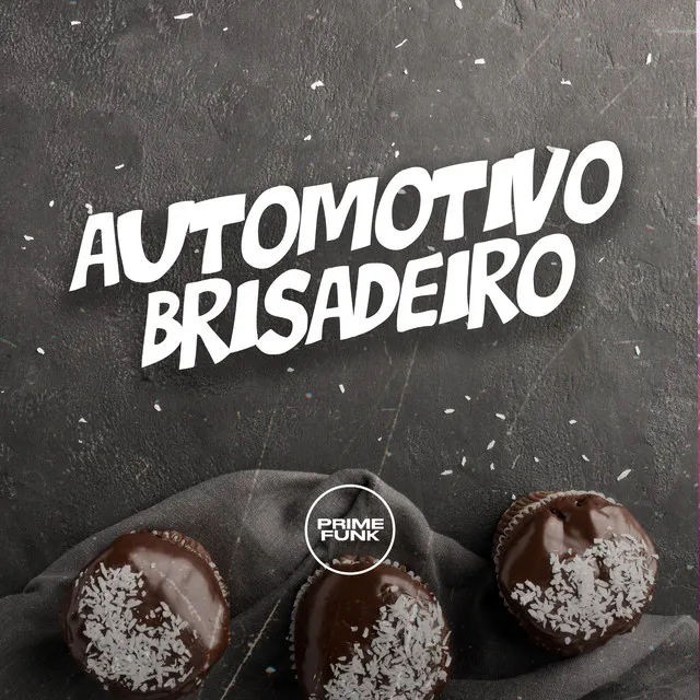 Automotivo Brisadeiro