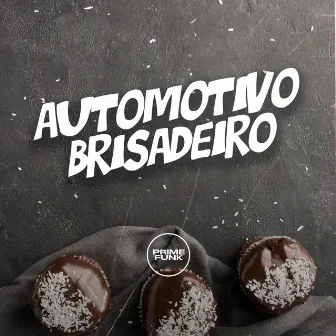 Automotivo Brisadeiro by DJ MANO MAAX