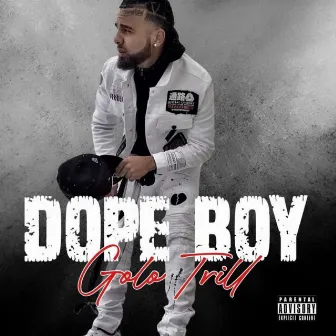 DOPE BOY by GOLO TRILL