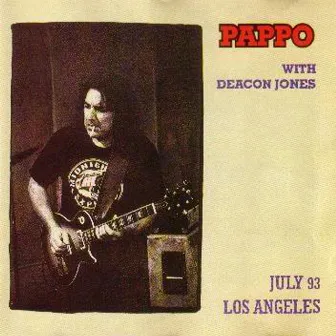 Pappo With Deacon Jones - July 93 los Angeles, Vol. 1 by Deacon Jones