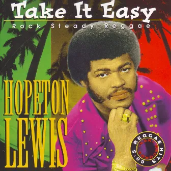 Take It Easy by Hopeton Lewis