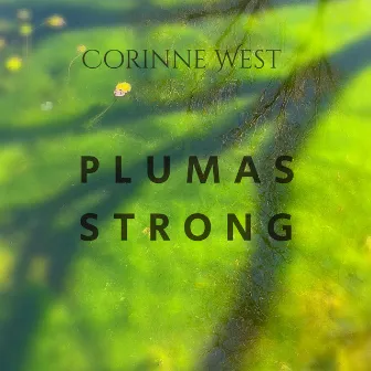 Plumas Strong by Corinne West