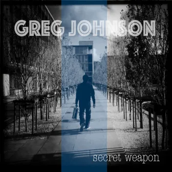 Secret Weapon by Greg Johnson