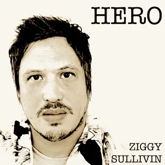 Hero by Ziggy Sullivin