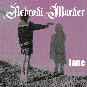 Jane by Nebrødi Murder