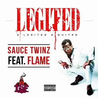 2 Legited 2 Quited by Sauce Twinz