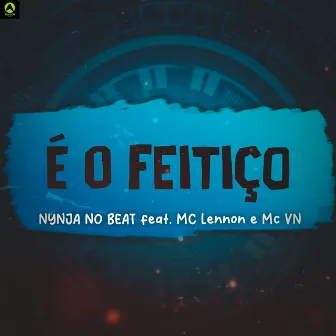 É o Feitiço by Nynja No Beat