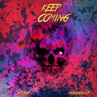 Keep Coming by Xeybay