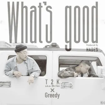 What's good by T2K a.k.a. Mr.Tee