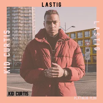 Lastig by Kid Curtis