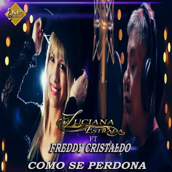 Como Se Perdona by Luciana Estrada y su banda