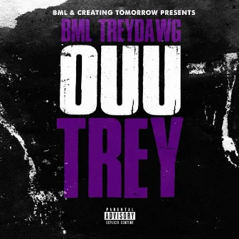 OUU TREY! by BML Treydawg