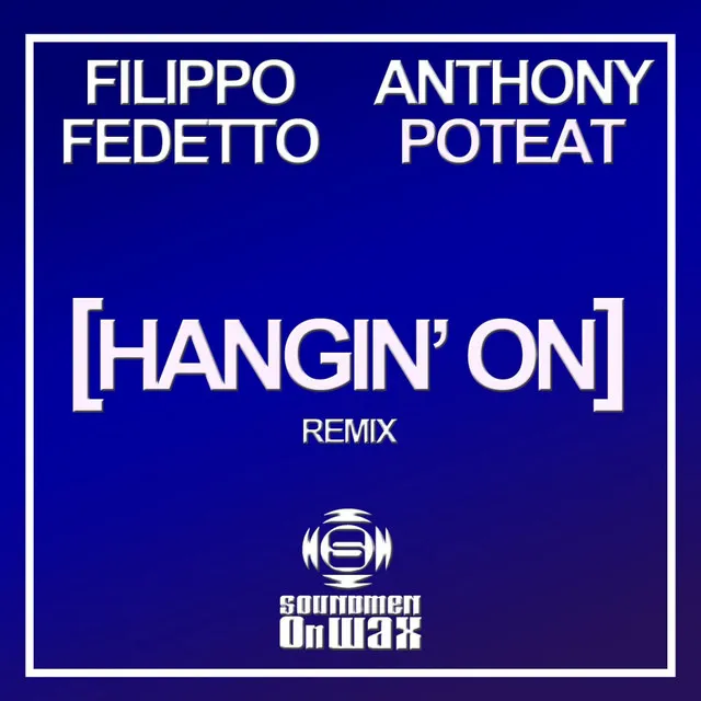 Hangin’ On - Filippo Fedetto Remix