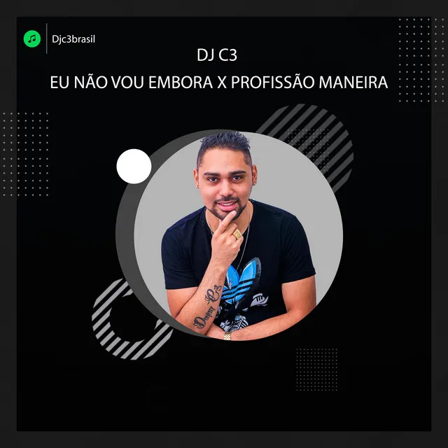 Eu Não Vou Embora x Profissão Maneira