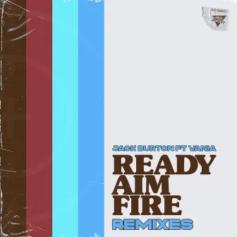 Ready Aim Fire (Remixes) by Jack Burton