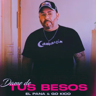 Dame de Tus Besos by El Pana